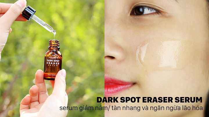 Serum Trị Nám Tàn Nhang Trắng Sáng Da Dark Spot Eraser 15ml